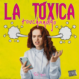 La Toxica by Touchandgo