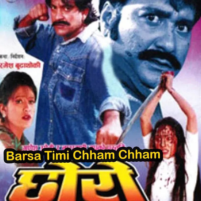 Barsa Timi Chham Chham Gari - Chhoro