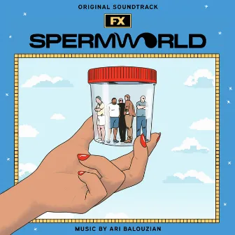 Spermworld (Original Soundtrack) by Ari Balouzian