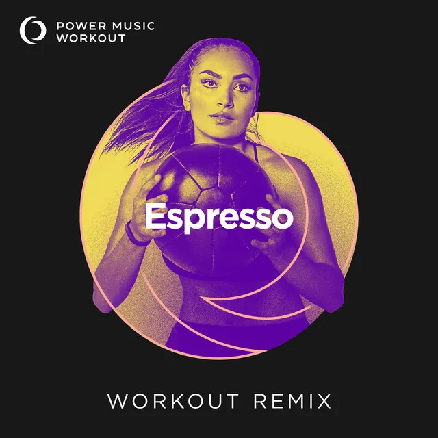 Espresso - Extended Workout Remix 128 BPM