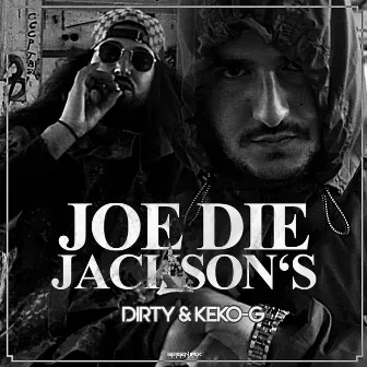 Joe Die Jackson's by Dirty