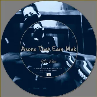 Alone That Eain Mak by Wai Yan