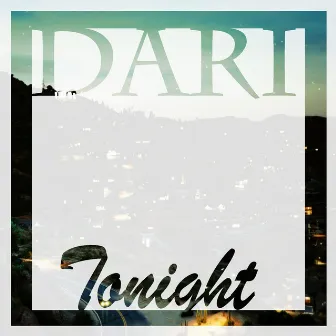 Tonight by Dari