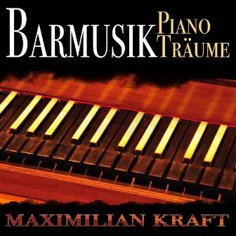 Barmusik: Piano-Träume by Maximilian Kraft