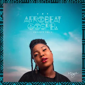 The Afrobeat Gospel Project, Vol. 1 by Same OG