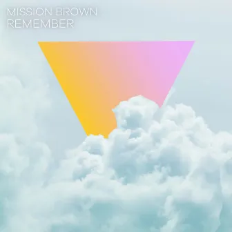 Remember by Mission Brown