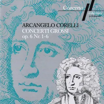 Corelli: Concerti Grossi Op. 6, No. 1 to 6 by Günther Wich