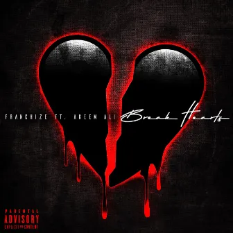 Break Hearts by Franchize