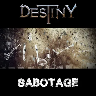 Sabotage by Destiny