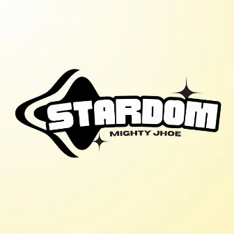 Stardom by Mighty Jhoe