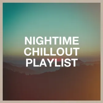 Nightime Chillout Playlist by Chillout Café