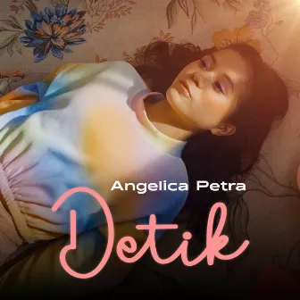 Detik by Angelica Petra