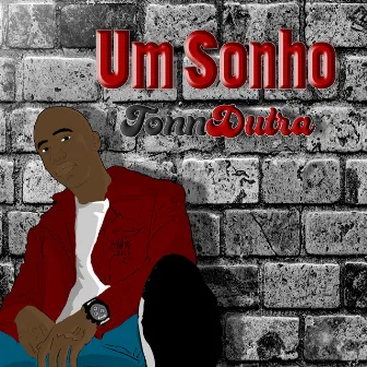 Um Sonho by TONN DUTRA