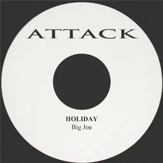 Holiday by Big Joe