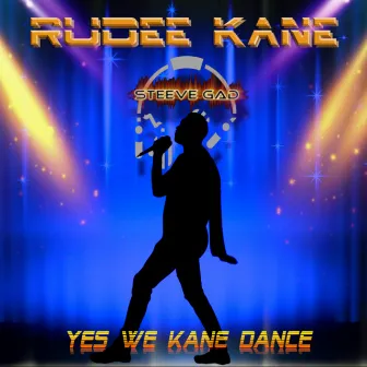 Yes We Kane Dance by Rudee Kane