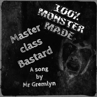 Master class bastard by Mr.Gremlyn