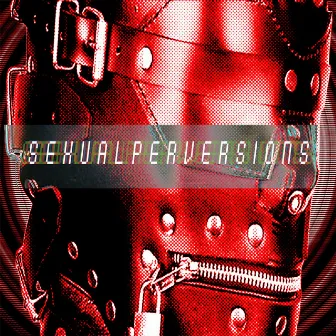 Sexual Perversions by Zetmech