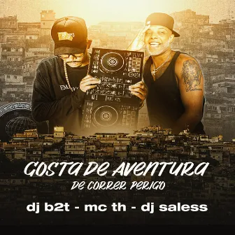 Gosta de Aventura de Correr Perigo by DJ B2T