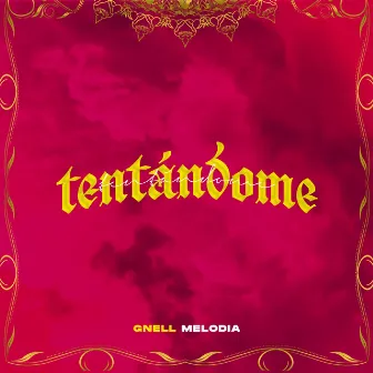 TENTANDOME by Gnell melodia