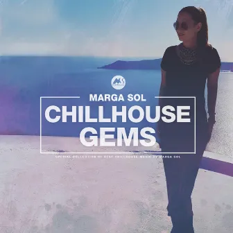 Chillhouse Gems by Marga Sol