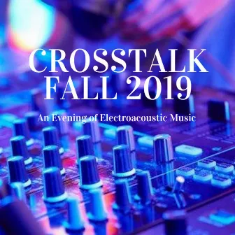 Crosstalk Fall 2019 by Luminary Media