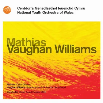 National Youth Orchestra of Wales: Vaughan Williams / Mathias by National Youth Orchestra Of Wales