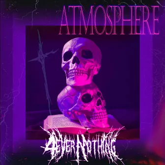 Atmosphere by 4everNothing