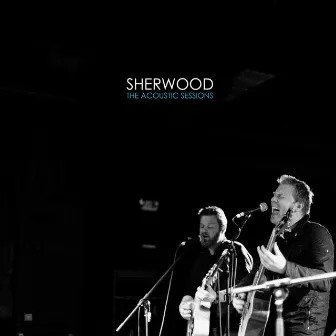 The Acoustic Sessions by Sherwood