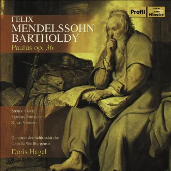 Mendelssohn, Felix: St. Paul [Oratorio] by Doris Hagel