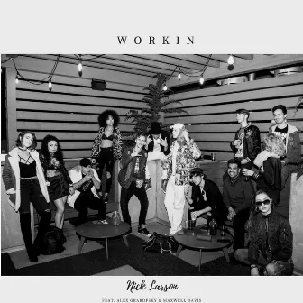 Workin' by Nick Larson