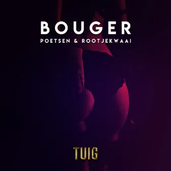 Bouger by Rootjekwaai