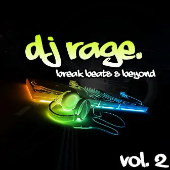 Break Beats & Beyond, Vol. 2 by DJ Rage