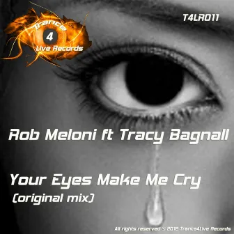 Your Eyes Make Me Cry by Tracy Bagnall