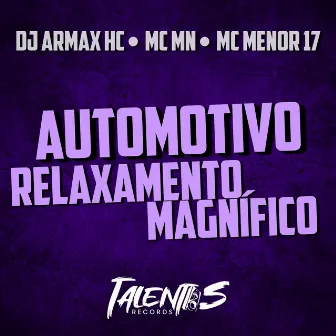 AUTOMOTIVO RELAXAMENTO MAGNÍFICO by Mc Mn