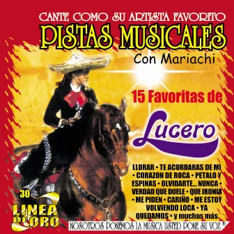 Pistas Musicales Con Mariachi las 15 Favoritas de Lucero by m.m.p