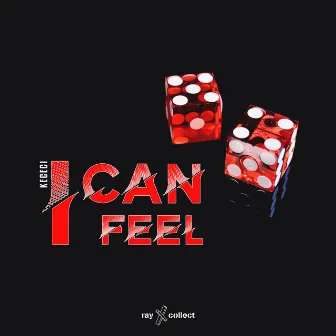 I Can Feel by KECECI