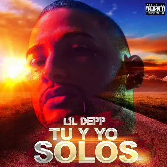 Tu y Yo Solos by Lil Depp