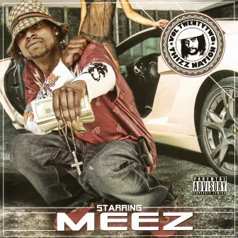 Thizz Nation Vol.22: Starring Meez by Meez