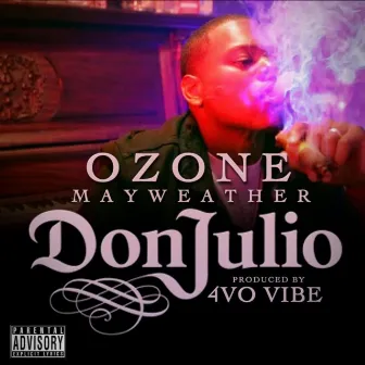 Don Julio by Ozone Mayweather