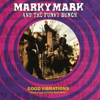 Good Vibrations by Marky Mark And The Funky Bunch