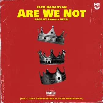 Are We Not by Flex Rabanyan