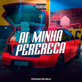 Ai Minha Perereca by Thauan no Beat