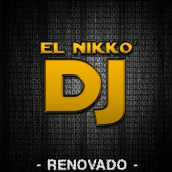 Renovado, Vol. 1 by El Nikko DJ