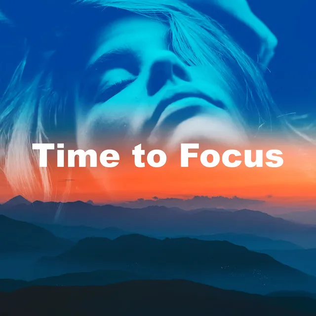 Time to Focus