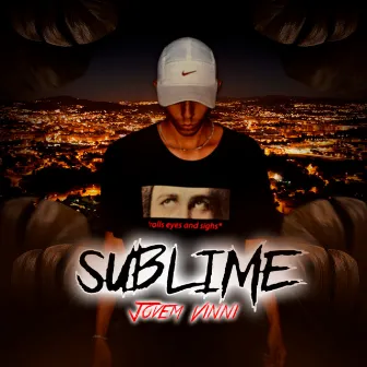 Sublime by Jovem Vinni