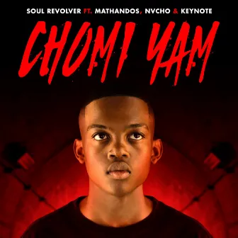 Chomi Yam by Soul Revolver