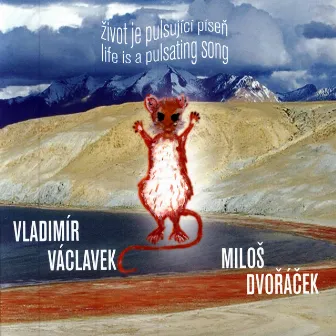 Život je pulsující píseň (Life Is A Pulsating Song) by Vladimír Václavek