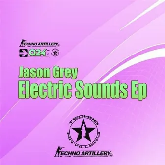 Electric Sounds Ep by Jason Grey