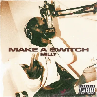 MAKE A SWITCH by Dolla Milly