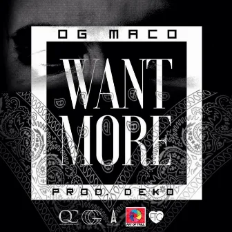 Want More - Single by OG Maco